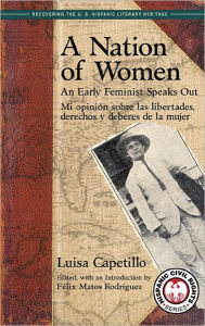 Title: Nation of Women: An Early Feminist Speaks Out, Author: Luisa Capetillo