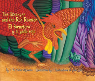 Title: The Stranger and the Red Rooster: El forastero y el gallo rojo, Author: Victor Villaseñor