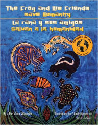 Title: Frog and His Friends Save Humanity/La rana y sus amigos salvan a la humanidad, Author: Victor Villaseñor