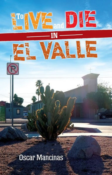 To Live and Die in El Valle