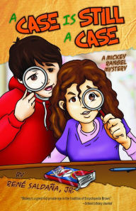 Title: A Case Is Still a Case / Un caso siempre es un caso, Author: René Saldaña Jr.