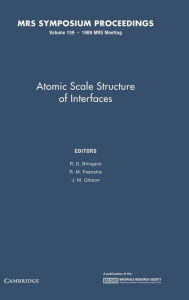 Atomic Scale Structure of Interfaces, Volume 159