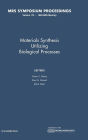 Materials Synthesis Utilizing Biological Processes, Volume 174