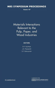 Materials Interactions Relevant to the Pulp, Paper, and Wood Industries, Volume 197