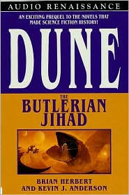 Dune: The Butlerian Jihad (Legends of Dune Series #1)