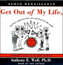 Get Out of My Life, but First Could You Drive Me and Cheryl to the Mall?: A Parent's Guide to the New Teenager