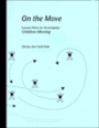 On the Move: Lesson Plans for Children Moving