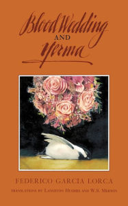 Title: Blood Wedding and Yerma, Author: Federico García Lorca