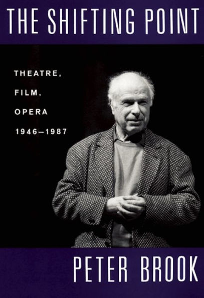 The Shifting Point: Theatre, Film, Opera 1946-1987 / Edition 1