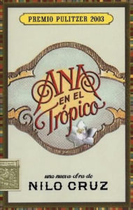 Title: Ana en el Trópico: Anna in the Tropics, Author: Nilo Cruz