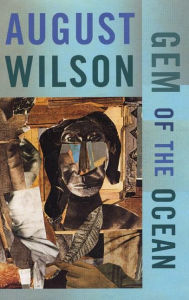 Title: Gem of the Ocean, Author: August Wilson