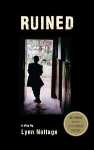 Title: Ruined, Author: Lynn Nottage