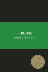 Title: The Flick, Author: Annie Baker