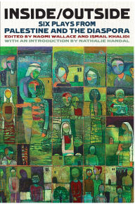 Title: Inside/Outside: Six Plays from Palestine and the Diaspora, Author: Ismail Khalidi