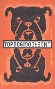 Title: Topdog/Underdog, Author: Suzan-Lori Parks