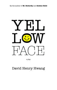 Title: Yellow Face, Author: David Henry Hwang