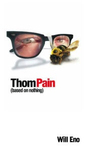 Title: Thom Pain (based on nothing), Author: Will Eno