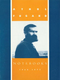 Title: Notebooks: 1960-1977, Author: Athol Fugard