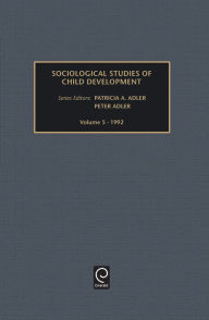 Title: Sociological Studies of Child Development / Edition 2, Author: Peter Adler