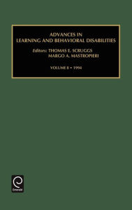 Title: Advances in Learning and Behavioural Disabilities / Edition 1, Author: Thomas E. Scruggs