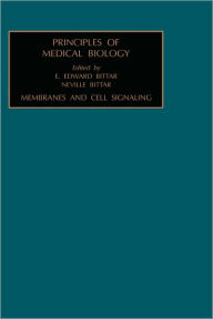 Title: Membranes and Cell Signaling, Author: Edward Bittar
