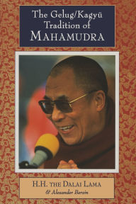 Title: The Gelug/Kagyu Tradition of Mahamudra, Author: H.H. the Fourteenth Dalai Lama