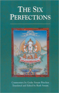Title: The Six Perfections: An Oral Teaching, Author: Geshe Sonam Rinchen