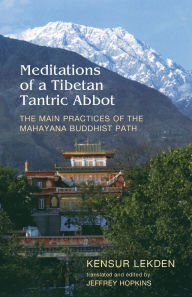 Meditations of a Tibetan Tantric Abbot / Edition 1