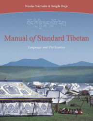 Title: Manual of Standard Tibetan: Language and Civilization, Author: Sangda Dorje
