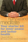 Hurry Up and Meditate