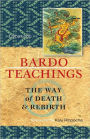 Bardo Teachings: The Way Of Death And Rebirth