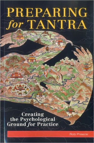 Preparing for Tantra: Creating the Psychological Ground for Practice