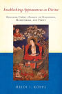 Establishing Appearances as Divine: Rongzom Chökyi Zangpo on Reasoning, Madhyamaka, and Purity