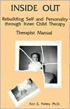 Title: Inside Out: Rebuilding Self And Personality Through Inner Child Therapy, Author: Ann E. Potter