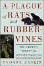 A Plague of Rats and Rubbervines: The Growing Threat of Species Invasions
