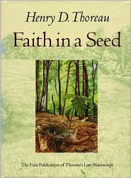 Faith in a Seed: The Dispersion of Seeds and Other Late Natural History Writings