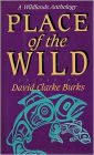 Place of the Wild: A Wildlands Anthology