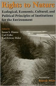 Rights to Nature: Ecological Economic Cultural and Political Principles of Institutions for the Environment / Edition 1