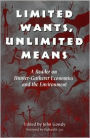 Limited Wants, Unlimited Means: A Reader On Hunter-Gatherer Economics And The Environment / Edition 1