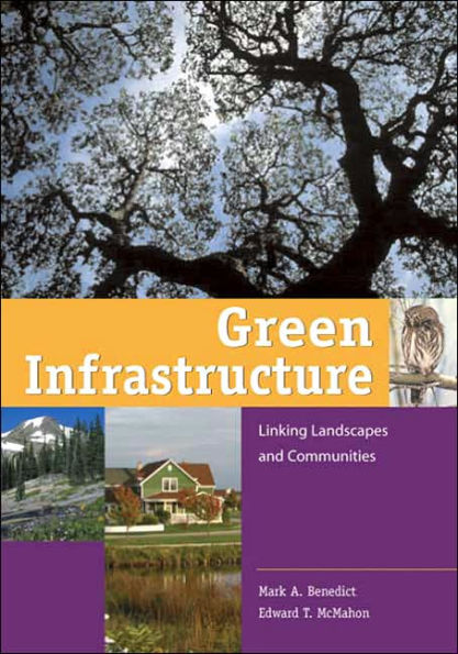 Green Infrastructure: Linking Landscapes and Communities / Edition 2