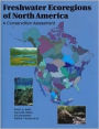 Freshwater Ecoregions of North America: A Conservation Assessment
