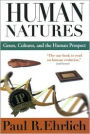 Human Natures: Genes Cultures and the Human Prospect / Edition 1