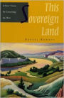This Sovereign Land: A New Vision for Governing the West / Edition 1