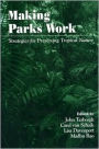 Making Parks Work: Strategies for Preserving Tropical Nature / Edition 2