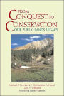 From Conquest to Conservation: Our Public Lands Legacy / Edition 1