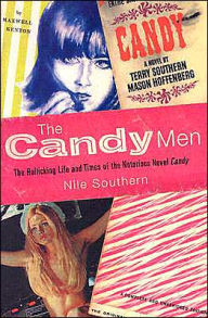 The Candy Men: The Rollicking Life and Times of the Notorious Novel Candy