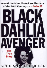 Black Dahlia Avenger: The True Story