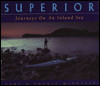 Superior: Journeys on an Inland Sea