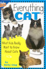 Everything Cat: What Kids Really Want to Know about Cats