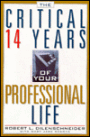 The Critical Fourteen Years of Your Professional Life